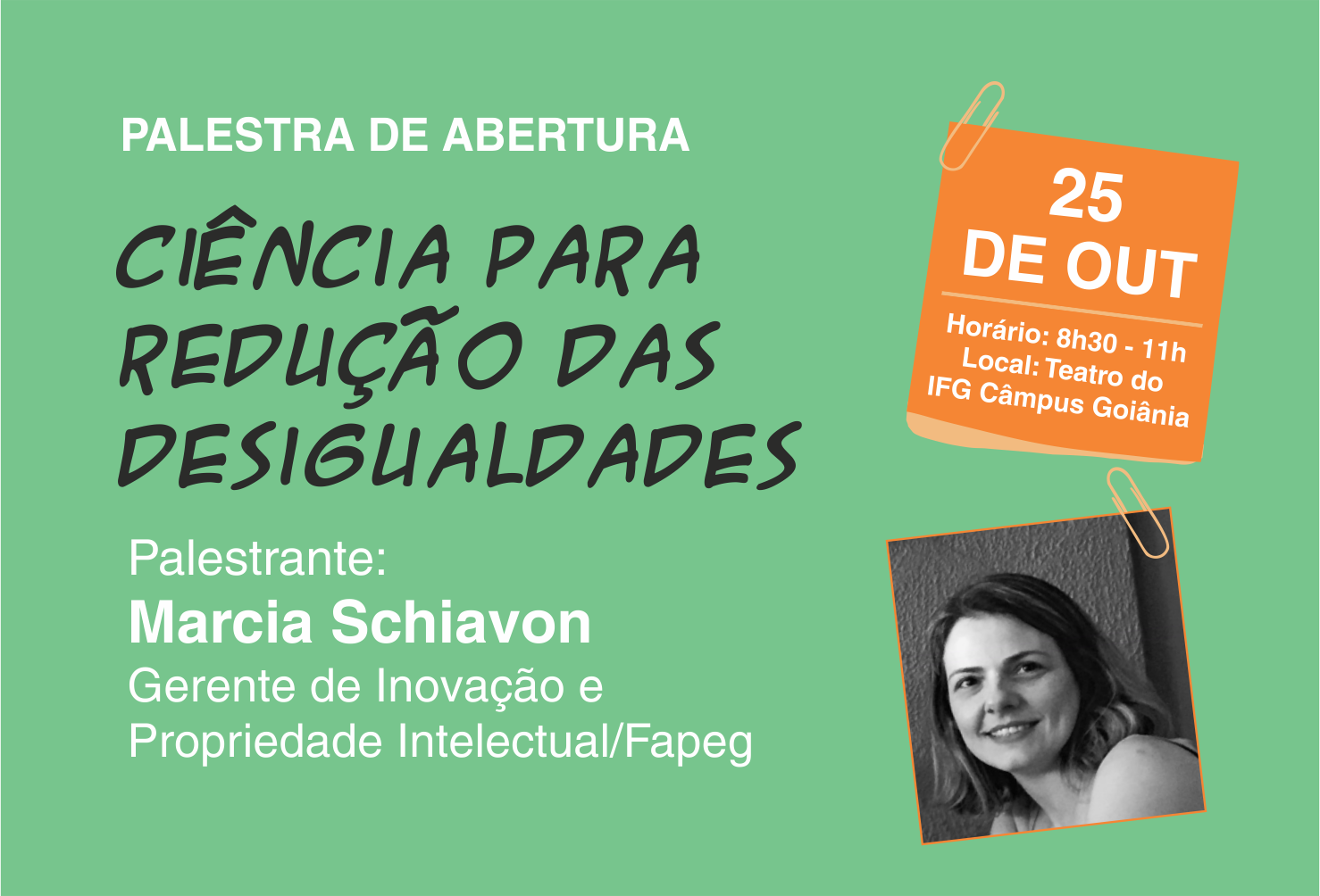 Palestra de abertura da 3ª Secitec do Câmpus Goiânia será no dia 25 de outubro, no Teatro do IFG - Câmpus Goiânia. Palestra de abertura da 3ª Secitec do Câmpus Goiânia será no dia 25 de outubro, no Teatro do IFG - Câmpus Goiânia.