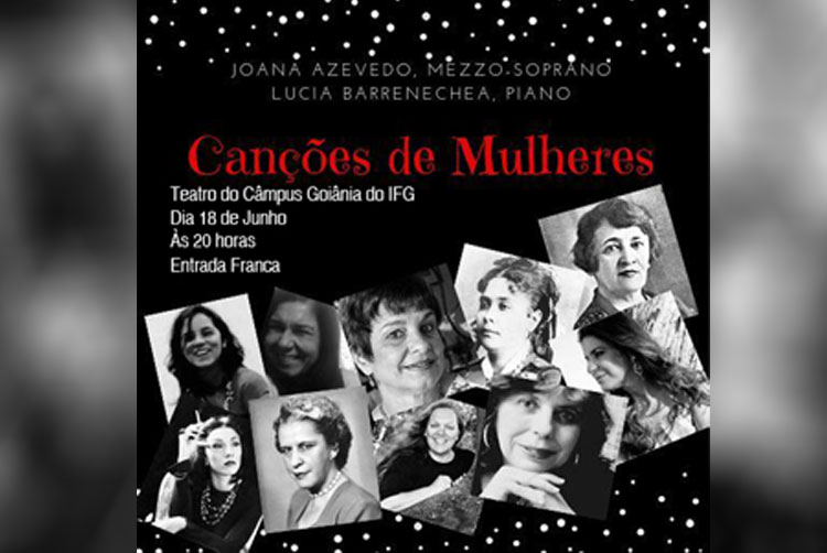 Recital Canções de Mulheres é atração desta terça-feira, 18, no Teatro do Câmpus Goiânia do IFG. Recital Canções de Mulheres é atração desta terça-feira, 18, no Teatro do Câmpus Goiânia do IFG.