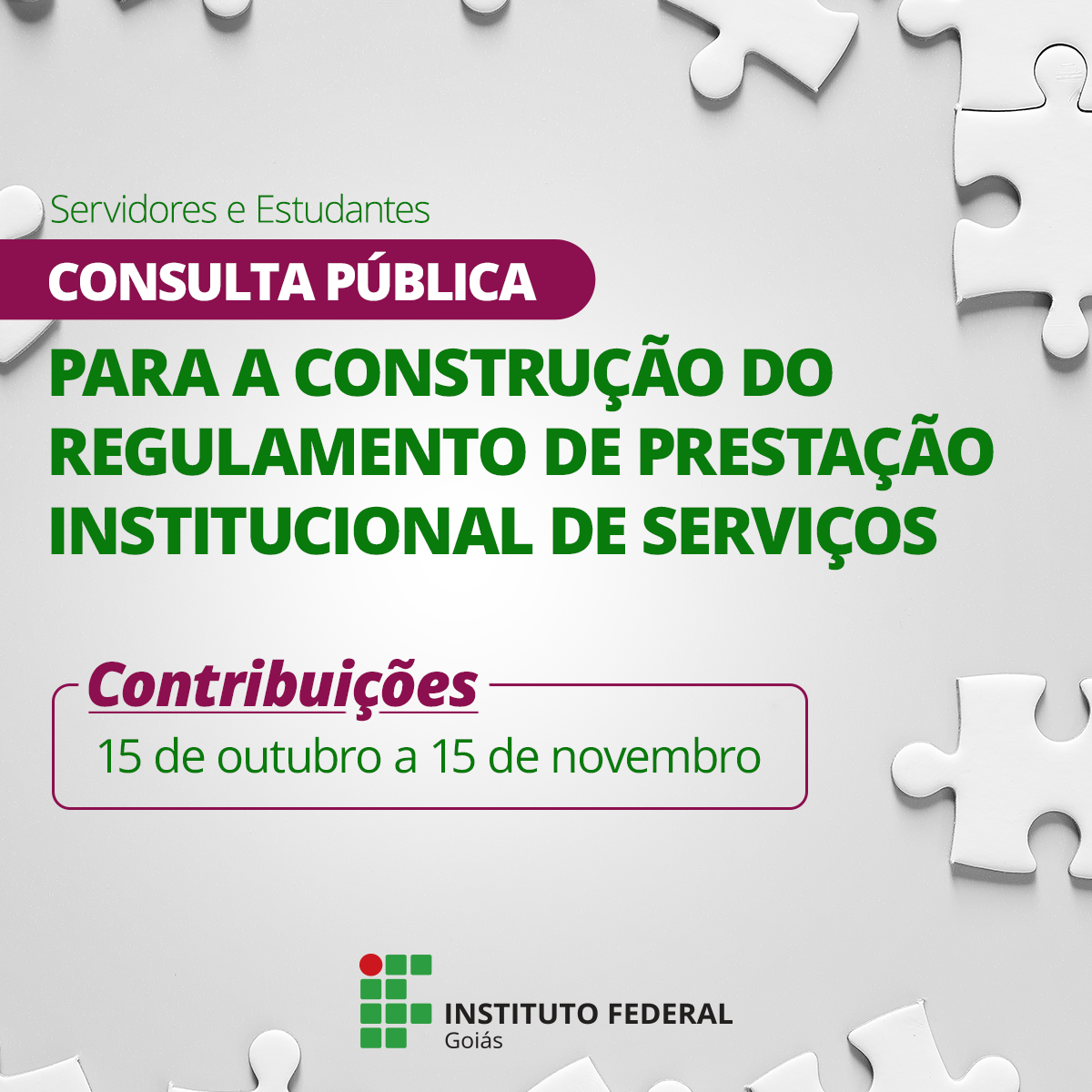 Consulta pública aberta de 15 de outubro a 15 de novembro Consulta pública aberta de 15 de outubro a 15 de novembro