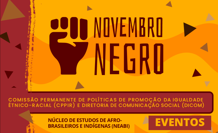 Novembro Negro no IFG tem eventos e ações diversas Novembro Negro no IFG tem eventos e ações diversas