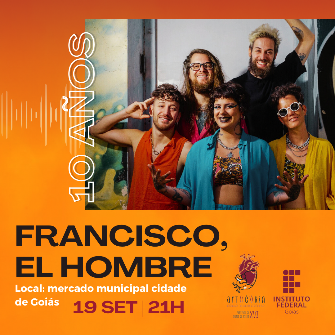 Banda Francisco, el Hombre é a convidada para a noite de abertura, na terça-feira, 19, no Mercado Municipal da Cidade de Goiás Banda Francisco, el Hombre é a convidada para a noite de abertura, na terça-feira, 19, no Mercado Municipal da Cidade de Goiás