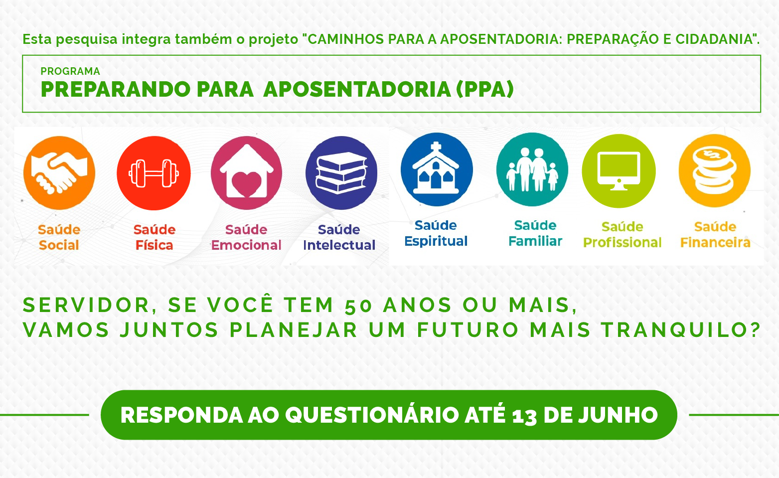 Pesquisa pode ser respondida até o dia 13 de junho Pesquisa pode ser respondida até o dia 13 de junho