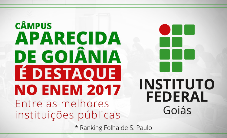 Os câmpus do IFG ocupam 11 posições entre as 15 melhores e outros três aparecem entre as 30 melhores Os câmpus do IFG ocupam 11 posições entre as 15 melhores e outros três aparecem entre as 30 melhores