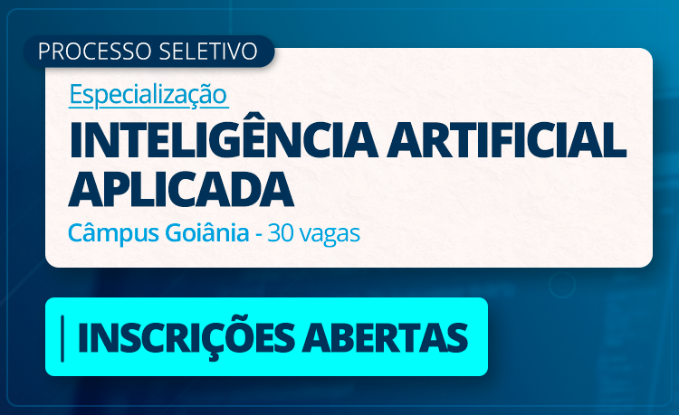 Inscrições abertas para a especialização em Inteligência Artificial Aplicada